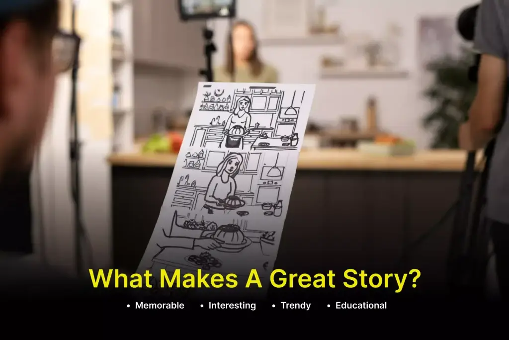 what makes a great story for video productions