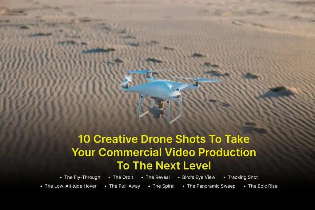 10 creative drone shots to take your commercial video production to the next level